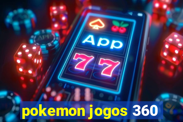 pokemon jogos 360